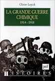 La Grande Guerre chimique 1914-1918