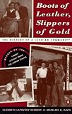 Boots of Leather, Slippers of Gold: The History of a Lesbian Community