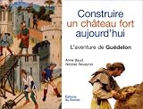 Construire un château fort aujourd'hui