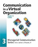 Module 3: Communication in a Virtual Organization (Managerial Communications Series, 3)