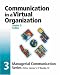  : Module 3: Communication in a Virtual Organization (Managerial Communications Series, 3)