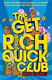 The Get Rich Quick Club 1: The Get Rich Quick Club (Get-rich-quick Club)