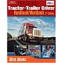 Trucking: Tractor-Trailer Driver Handbook/Workbook