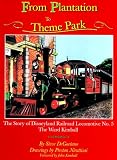 From
Plantation to Theme Park: The Story of Disneyland
Railroad Locomotive No. 5, the Ward Kimball