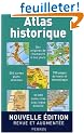 Atlas historique : De l'apparition de l'homme sur la terre au troisi�me mill�naire