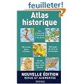 Atlas historique : De l'apparition de l'homme sur la terre au troisi�me mill�naire