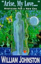 Arise, My Love: Mysticism for a New Era
