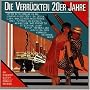 Die Verr�ckten 20er Jahre