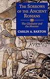 The Sorrows of the Ancient Romans