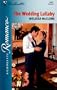 Wedding Lullaby (Silhouette Romance)