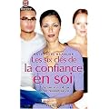Les six cl�s de la confiance en soi