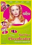 But I'm a Cheerleader - Weil ich ein M�dchen bin