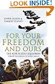 For Your Freedom and Ours: The Kosciuszko Squadron - Forgotten Heroes of World War II