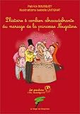 Lhistoire ô combien abracadabrante du mariage de la princesse Nougatine
