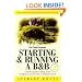 Starting and Running a B and B: A Practical Guide to Setting Up and Managing a Successful Bed and Breakfast Business