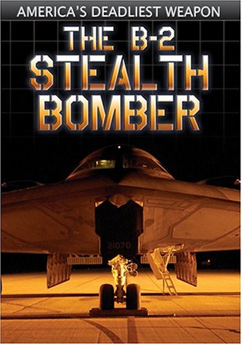 The B-2 Stealth Bomber: America's Deadliest Weapon - 