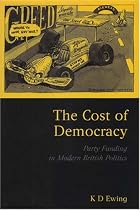 The Cost of Democracy: Party Funding in Modern British Politics