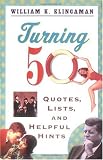 Turning 50: Quotes, Lists, and Helpful Hints