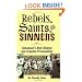 Rebels, Saints, and Sinners: Savannah's Rich History and Colorful Personalities