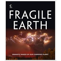 Fragile Earth: Dramatic images of our changing planet