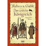 Das zweite K�nigreich: Historischer Romanvon "Rebecca Gabl�"