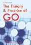 The Theory & Practice of GO