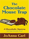 The Chocolate Mouse Trap (Chocoholic Mysteries, No. 5)