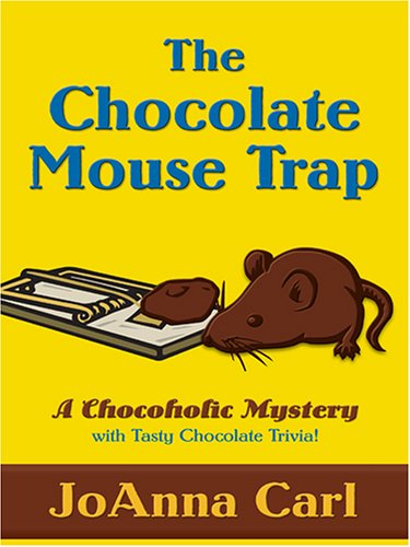 The Chocolate Mouse Trap (Chocoholic Mysteries, No. 5)