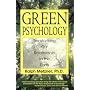Green Psychology: Transforming our Relationship to the Earth