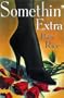 Somethin' Extra : A Novel