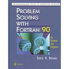Problem Solving with FORTRAN 95 (Undergraduate Texts in Computer Science)