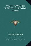 Mans Power To Speak The Creative Word