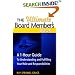 The Ultimate Board Member's Book: A 1-Hour Guide to Understanding and Fulfilling Your Role and Responsibilites