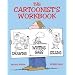 The Cartoonist's Workbook