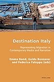 Destination Italy : representing migration in contemporary media and narrative