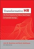 Transformative HR : how great companies use evidence-based change for sustainable advantage