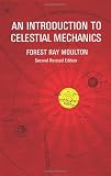 An Introduction to Celestial Mechanics (Dover Books on Astronomy)