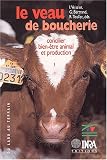 Le Veau de boucherie : Concilier bien-�tre animal et production