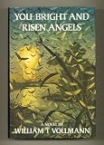 You Bright and Risen Angels (Contemporary American fiction)