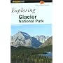 Exploring Glacier National Park (Exploring Series)