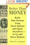 Better Than Money: Build Your Fortune Using Stock Options and Other Equity Incentives--in Up and Down Markets