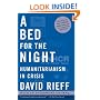 A Bed for the Night: Humanitarianism in Crisis