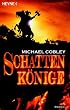 Schattenk�nige. Schatten-Trilogie 01