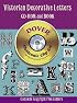 Victorian Decorative Letters CD-ROM and Book (Electronic Clip Art)