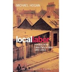 Local Labor: A History of the Labor Party in Glebe, 1891- 2001
