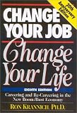 Change Your Job, Change Your Life, 8th Edition: Careering and Re-Careering in the New Boom/Bust Economy (Change Your Job Change Your Life)