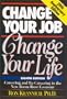 Change Your Job, Change Your Life: Careering and Re-Careering in the New Boom/Bust Economy
