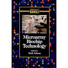 Microarray Biochip Technology (MOLECULAR LABORATORY METHODS (BIOTECHNIQUES BOOKS))