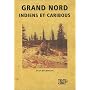 Grand Nord, Indiens et Caribous de Yvan Buchmann