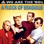 We Are the '80s We Are the '80s
